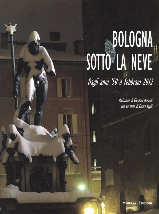 Bologna sotto la neve. Ediz. illustrata - Walter Breveglieri - copertina