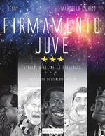 Firmamento Juve. Stelle, stelline... e stellacce