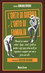 L' orto di guerra e l'orto di famiglia