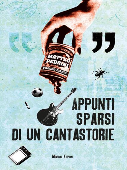 Appunti sparsi di un cantastorie - Matteo Pedrini - ebook