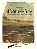 Il battito nelle corde. Dai campi da tennis a quelli di concentramento e ritorno