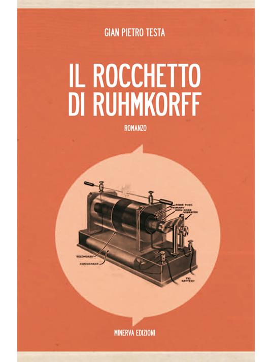 Il rocchetto di Ruhmkorff - Gian Pietro Testa - ebook