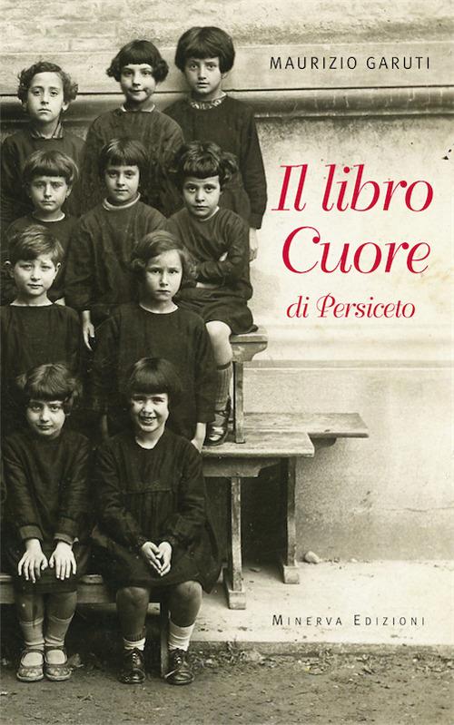Il libro Cuore di Persiceto - Maurizio Garuti - copertina