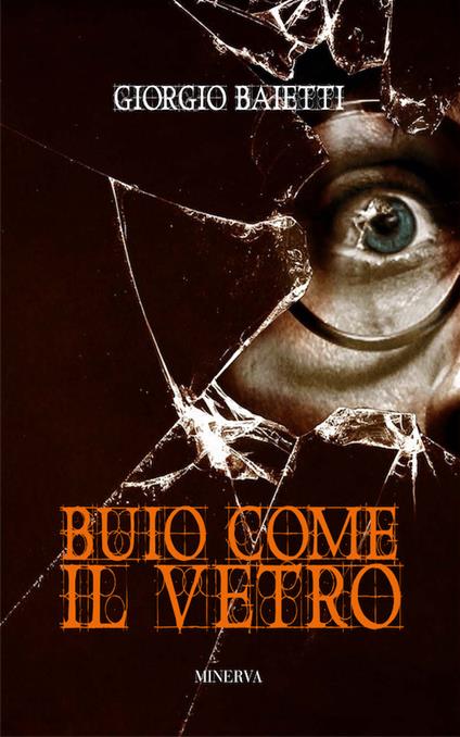 Buio come il vetro - Giorgio Baietti - copertina