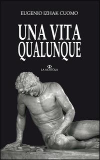 Una vita qualunque - Eugenio I. Cuomo - copertina