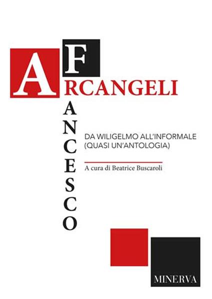 Francesco Arcangeli. Da Wiligelmo all'informale (quasi un'antologia) - copertina