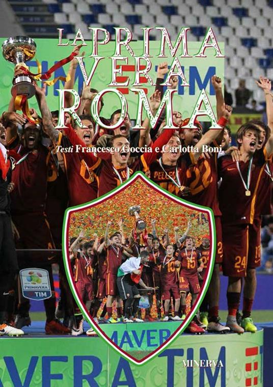 La prima vera Roma - Francesco Goccia,Carlotta Boni - copertina
