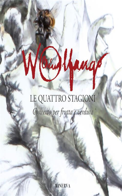Wolfango Le quattro stagioni. Concerto per frutta e verdura. Ediz. illustrata - copertina