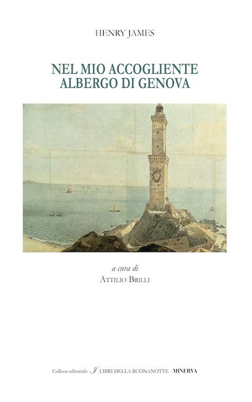 Nel mio accogliente albergo di Genova. Ediz. bilingue - Henry James - copertina