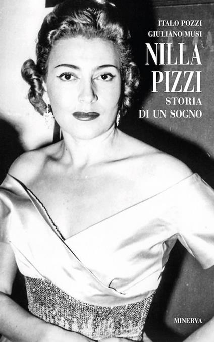 Nilla Pizzi. Storia di un sogno. Nuova ediz. - Giuliano Musi,Italo Pozzi - copertina