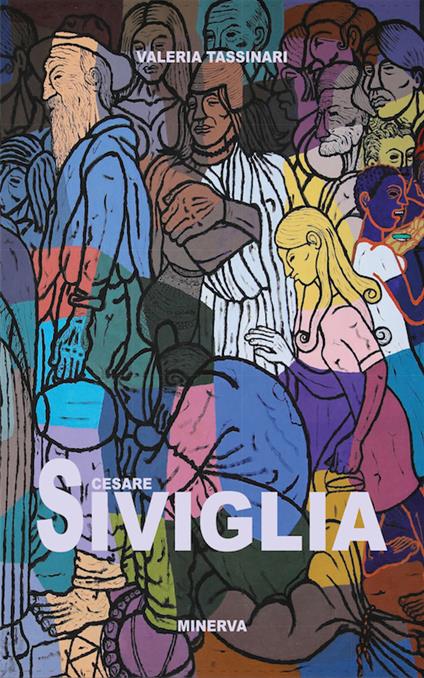 Cesare Siviglia. Nelle collezioni del Magi '900 - Valeria Tassinari - copertina