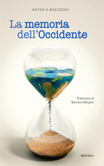 La memoria dell'Occidente. Nuova ediz. - Antonio Mazzocchi - copertina