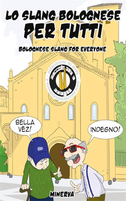 Lo slang bolognese per tutti-Bolognese slang for everyone - copertina