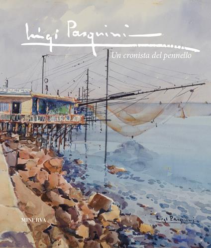 Luigi Pasquini. Un cronista del pennello. Ediz. a colori - copertina