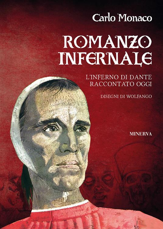 Romanzo infernale. L'Inferno di Dante raccontato oggi - Carlo Monaco - copertina