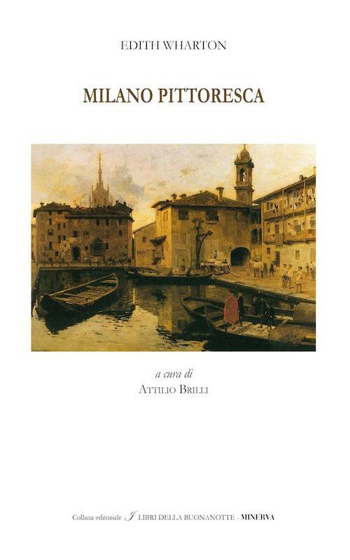 Milano pittoresca. Ediz. bilingue - Edith Wharton - copertina