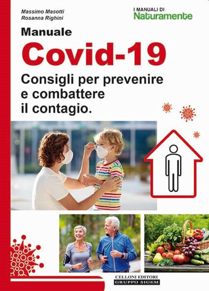 Manuale Covid-19. Consigli per prevenire e combattere il contagio - Massimo Masotti,Rosanna Righini - copertina