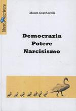 Democrazia, potere, narcisismo