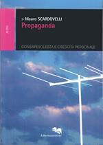 Propaganda. Consapevolezza e crescita personale