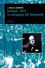 Gallipoli 1915. La campagna dei Dardanelli