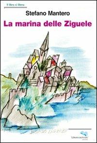 La marina delle ziguele - Stefano Mantero - copertina