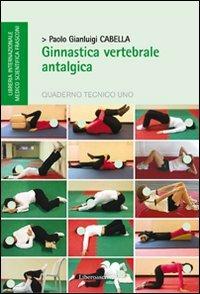 Ginnastica vertebrale antalgica - Paolo G. Cabella - copertina