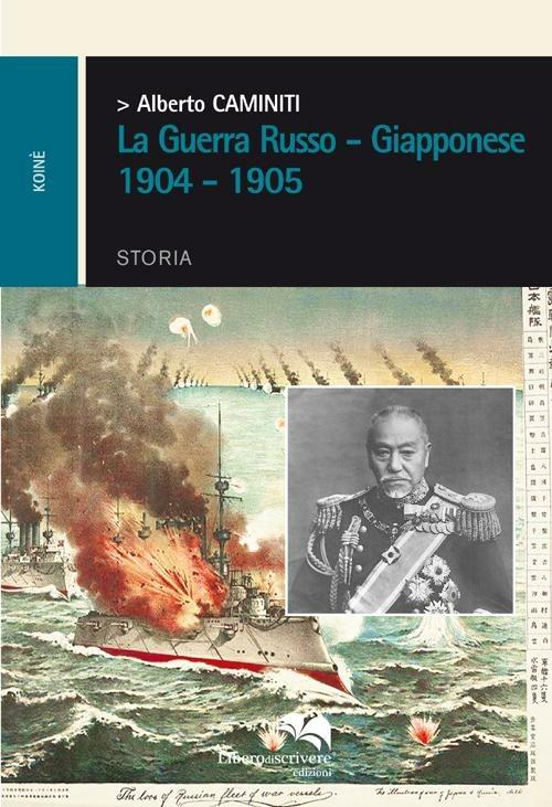 La guerra russo-giapponese 1904-1905 - Alberto Caminiti - copertina