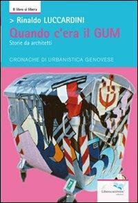 Quando c'era il GUM - Rinaldo Luccardini - copertina