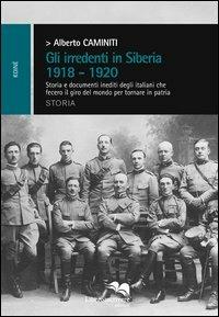Gli irridenti in Siberia 1918-1920 - Alberto Caminiti - copertina