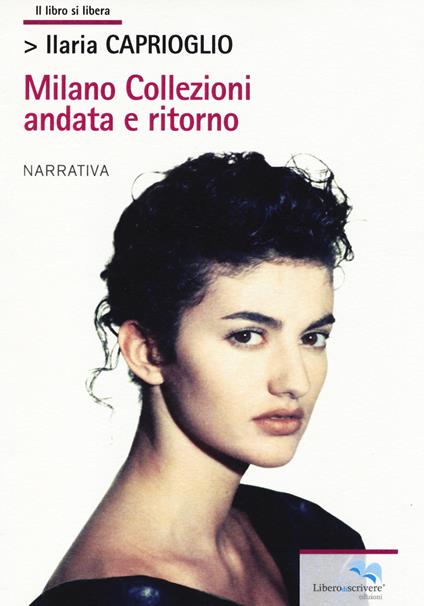 Milano collezioni. Andata e ritorno - Ilaria Caprioglio - copertina