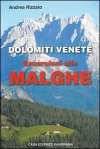 Dolomiti venete. Escursioni alle malghe - Andrea Rizzato - copertina