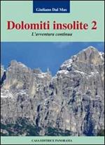 Dolomiti insolite. Vol. 2: L'avventura continua.