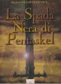 La spada nera di Pentaskel. Vol. 1 - 2