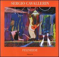 Felineide. Ediz. illustrata - Sergio Cavallerin - copertina