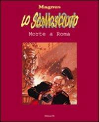 Lo sconosciuto. Vol. 3: Morte a Roma - Magnus - copertina