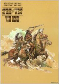 Visi rossi. Storie del west. Vol. 5 - Paolo Eleuteri Serpieri - copertina