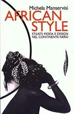 African style. Stilisti, moda e design nel continente nero