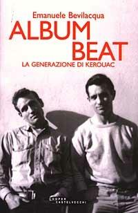 Album Beat. La generazione di Kerouac - Emanuele Bevilacqua - copertina