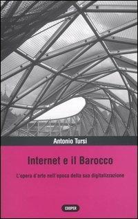 Internet e il barocco. L'opera d'arte nell'epoca della sua digitalizzazione - Antonio Tursi - copertina