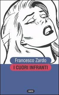 I cuori infranti - Francesco Zardo - copertina