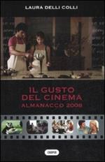 Il gusto del cinema. Almanacco 2008