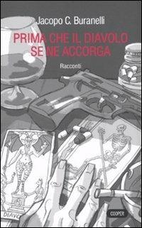 Prima che il diavolo se ne accorga - Jacopo C. Buranelli - copertina