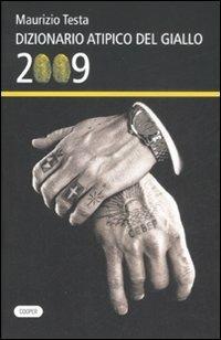 Dizionario atipico del giallo 2009 - Maurizio Testa - copertina