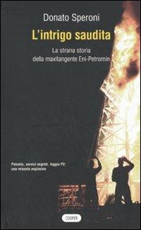 L'intrigo saudita. La strana storia della maxitangente Eni-Petromin - Donato Speroni - copertina