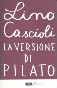La versione di Pilato - Lino Cascioli - copertina