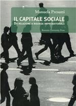 Il capitale sociale. Da relazione a risorsa imprenditoriale