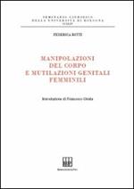 Manipolazioni del corpo e mutilazioni genitali femminili