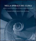 Nella spirale del clima. Culture e società mediterranee di fronte ai mutamenti climatici