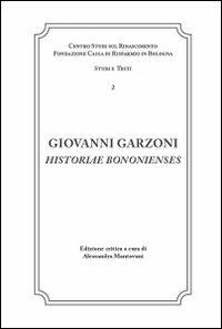 Giovanni Garzoni. Historiae Bononienses - copertina