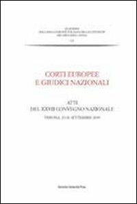 Corti europee e giudici nazionali. Atti del 27° Convegno nazionale (Verona, 25-26 settembre 2009) - copertina